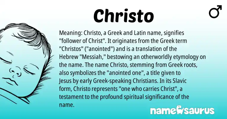 Infographic about Christo name meaning, Christo is a name from Slavic, Latin, Hebrew, Greek origin(s).