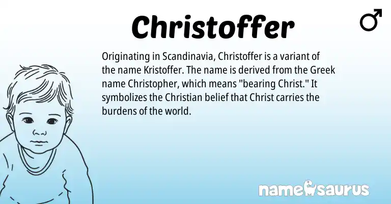 Infographic about Christoffer name meaning, Christoffer is a name from Greek origin(s).
