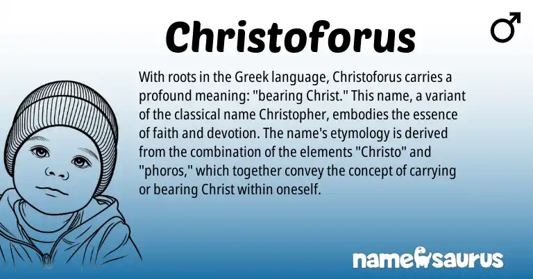 Infographic about Christoforus name meaning, Christoforus is a name from Greek origin(s).