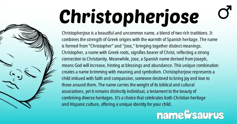 Infographic about Christopherjose name meaning, Christopherjose is a name from English, Spanish, Greek origin(s).