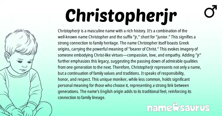 Infographic about Christopherjr name meaning, Christopherjr is a name from Greek origin(s).