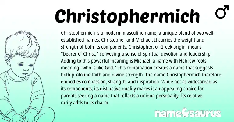 Infographic about Christophermich name meaning, Christophermich is a name from English origin(s).