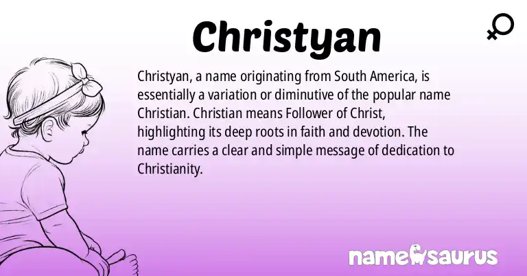 Infographic about Christyan name meaning, Christyan is a name from South American origin(s).