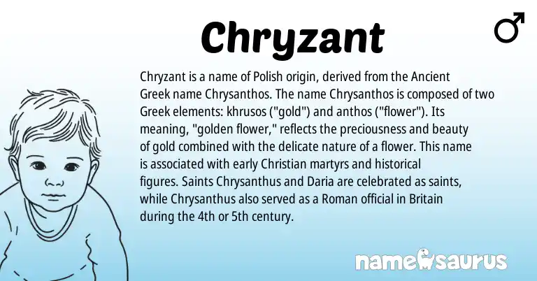 Infographic about Chryzant name meaning, Chryzant is a name from Polish, Ancient Greek, Roman, Greek origin(s).