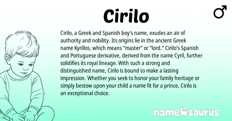 Infographic about Cirilo name meaning, Cirilo is a name from Spanish, Portuguese, Greek origin(s).
