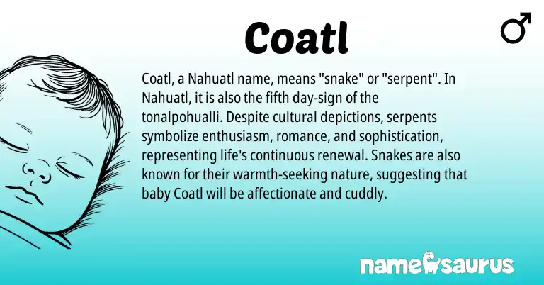 Infographic about Coatl name meaning, Coatl is a name from Nahuatl origin(s).