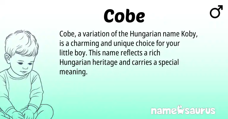 Infographic about Cobe name meaning, Cobe is a name from Hungarian origin(s).