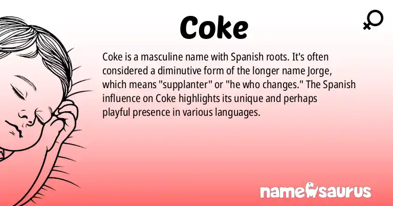 Infographic about Coke name meaning, Coke is a name from Spanish origin(s).