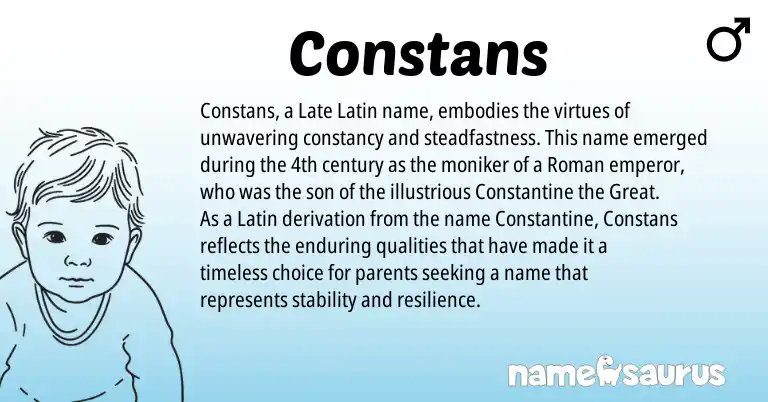 Infographic about Constans name meaning, Constans is a name from Late Latin, Roman, Latin origin(s).