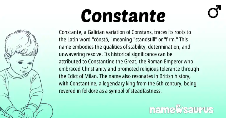 Infographic about Constante name meaning, Constante is a name from Christianity, British, Roman, Latin, Galician origin(s).