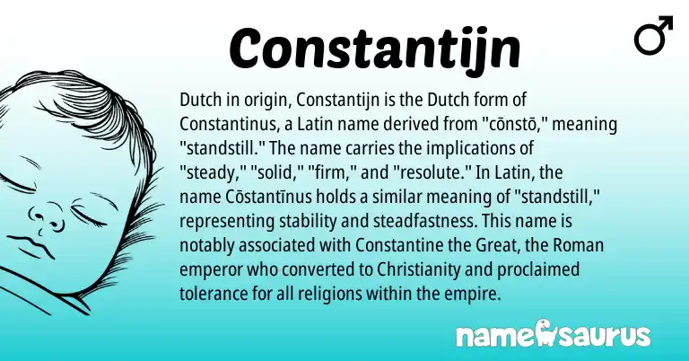 Infographic about Constantijn name meaning, Constantijn is a name from Roman, Dutch, Christianity, Latin origin(s).