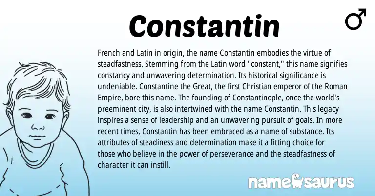 Infographic about Constantin name meaning, Constantin is a name from Roman, French, Latin origin(s).