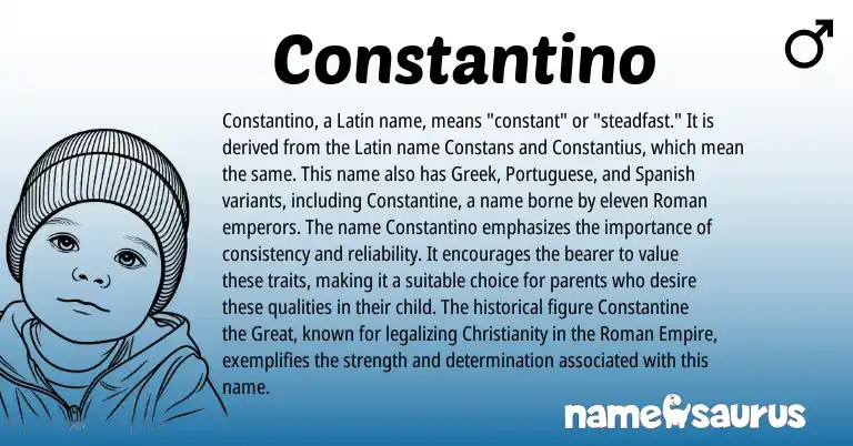 Infographic about Constantino name meaning, Constantino is a name from Christianity, Spanish, Roman, Latin, Greek, Portuguese origin(s).