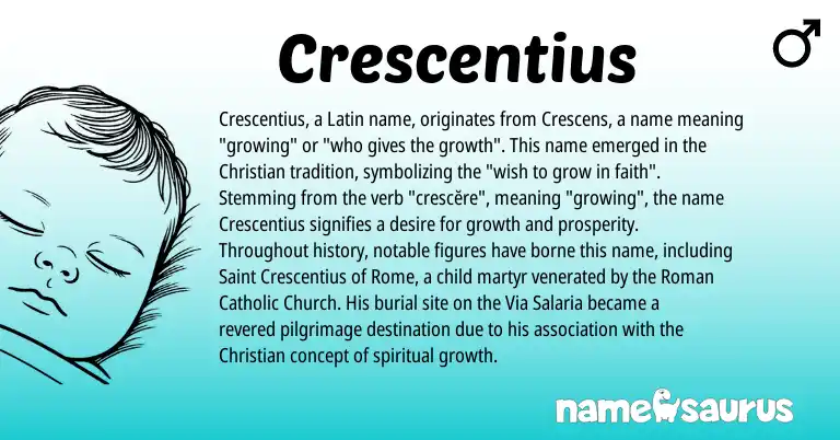 Infographic about Crescentius name meaning, Crescentius is a name from Roman, Latin origin(s).