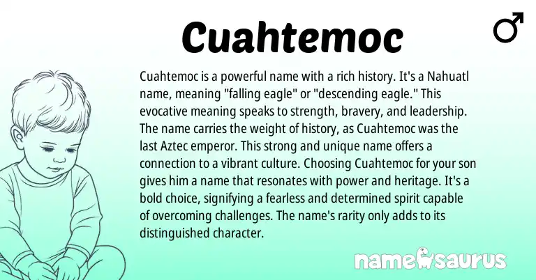 Infographic about Cuahtemoc name meaning, Cuahtemoc is a name from Nahuatl, Aztec origin(s).