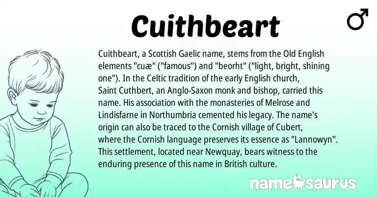 Infographic about Cuithbeart name meaning, Cuithbeart is a name from Cornish, British, Anglo-Saxon, English, Gaelic, Celtic, Old English, Scottish origin(s).