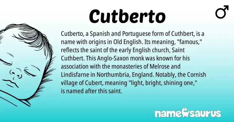 Infographic about Cutberto name meaning, Cutberto is a name from Cornish, Anglo-Saxon, Spanish, English, England, Old English, Portuguese origin(s).