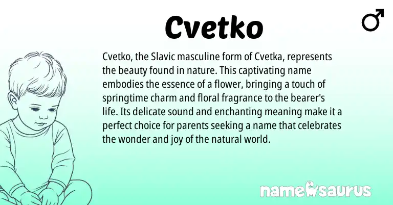 Infographic about Cvetko name meaning, Cvetko is a name from Slavic origin(s).