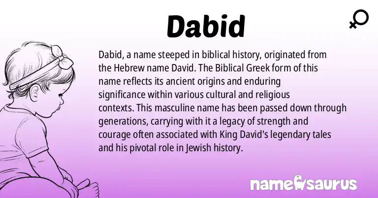 Infographic about Dabid name meaning, Dabid is a name from Biblical Greek origin(s).