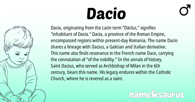 Infographic about Dacio name meaning, Dacio is a name from French, Roman, Latin, Galician, Italian origin(s).