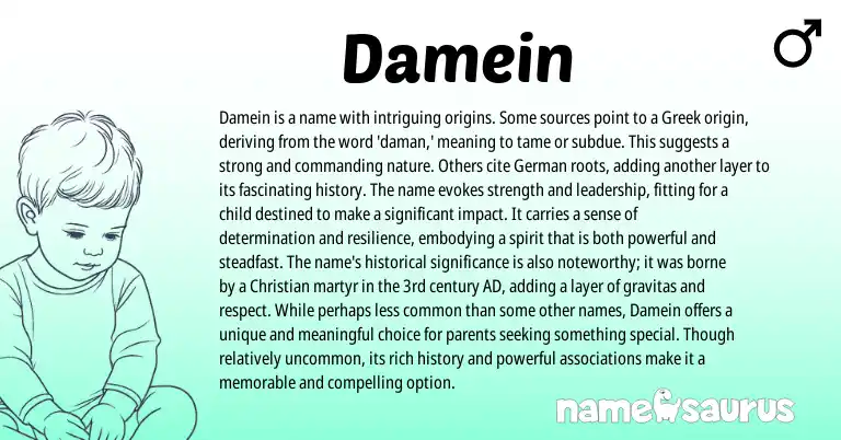 Infographic about Damein name meaning, Damein is a name from Greek origin(s).