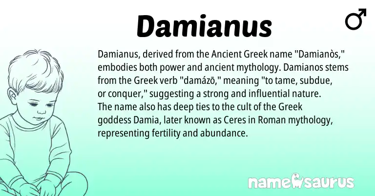 Infographic about Damianus name meaning, Damianus is a name from Ancient Greek, Roman, Greek origin(s).