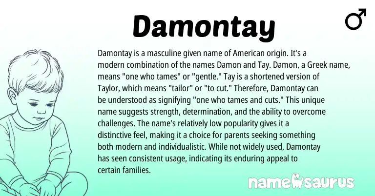 Infographic about Damontay name meaning, Damontay is a name from Greek, American origin(s).