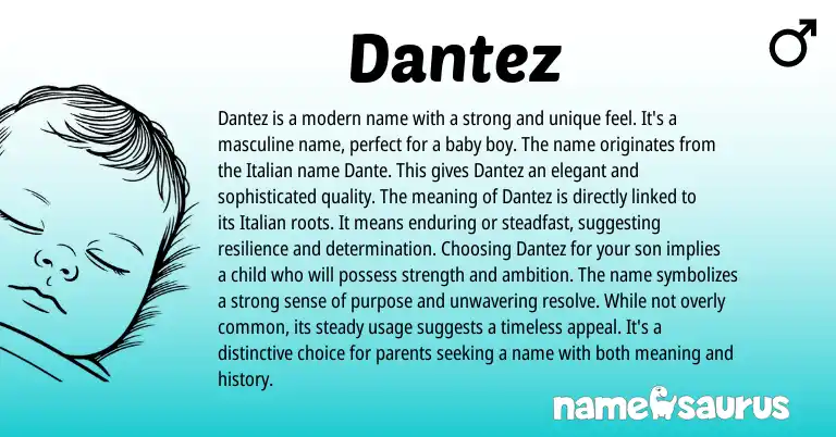 Infographic about Dantez name meaning, Dantez is a name from Italian origin(s).