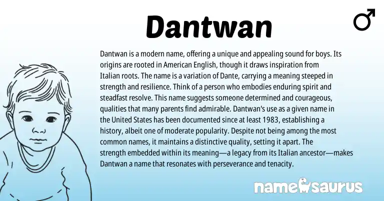 Infographic about Dantwan name meaning, Dantwan is a name from Italian origin(s).
