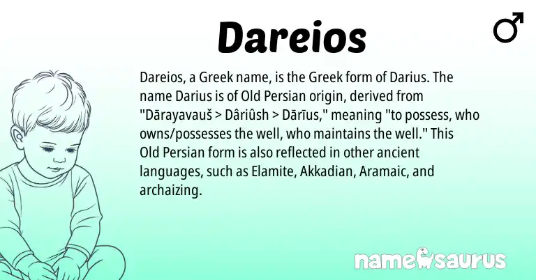 Infographic about Dareios name meaning, Dareios is a name from Aramaic, Akkadian, Old Persian, Greek origin(s).