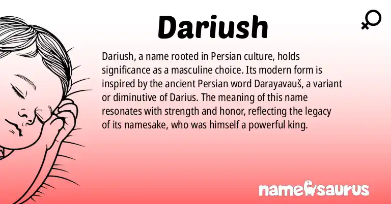 Infographic about Dariush name meaning, Dariush is a name from Persian origin(s).