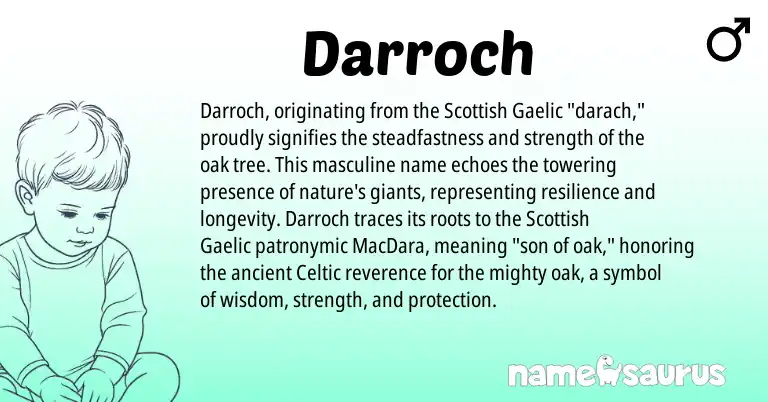Infographic about Darroch name meaning, Darroch is a name from Gaelic, Scottish, Celtic origin(s).