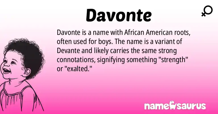 Infographic about Davonte name meaning, Davonte is a name from African American origin(s).