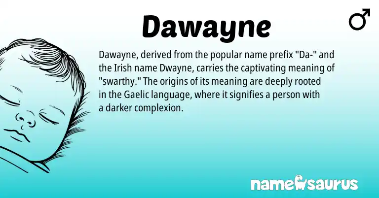Infographic about Dawayne name meaning, Dawayne is a name from Irish, Gaelic origin(s).