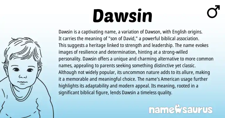 Infographic about Dawsin name meaning, Dawsin is a name from English origin(s).