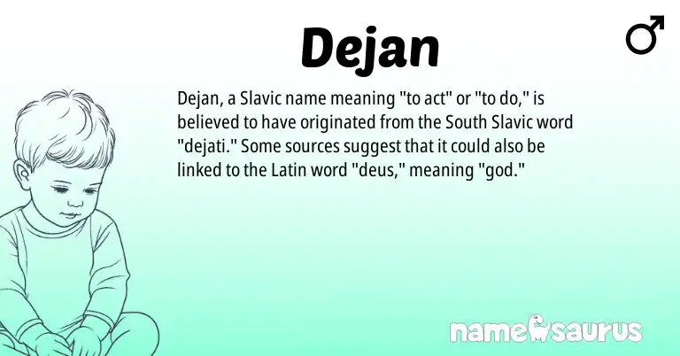 Infographic about Dejan name meaning, Dejan is a name from Slavic, Latin origin(s).