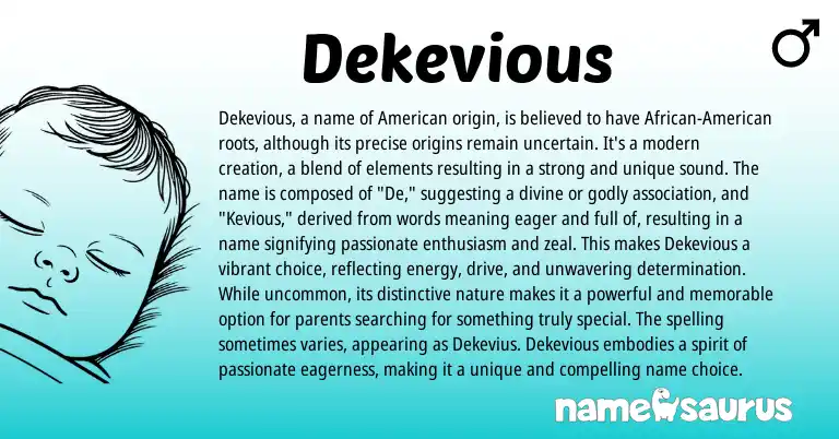 Infographic about Dekevious name meaning, Dekevious is a name from American origin(s).