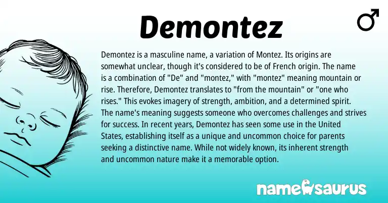 Infographic about Demontez name meaning, Demontez is a name from French origin(s).