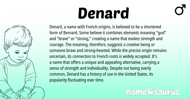 Infographic about Denard name meaning, Denard is a name from French origin(s).