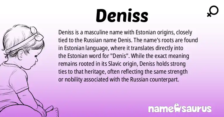 Infographic about Deniss name meaning, Deniss is a name from Estonian origin(s).