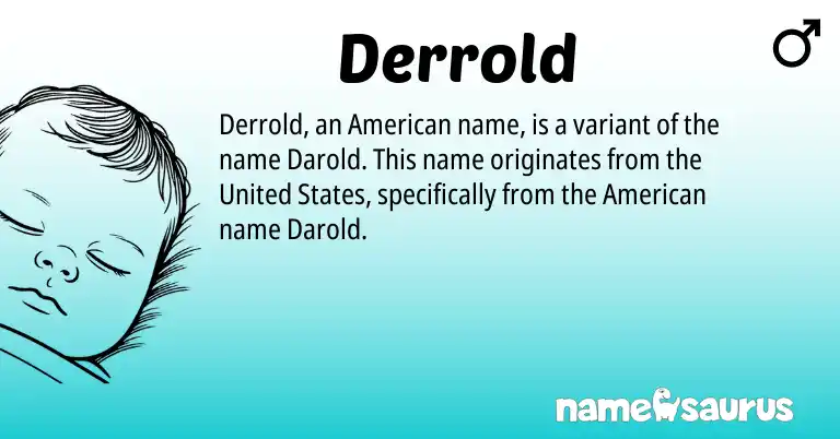 Infographic about Derrold name meaning, Derrold is a name from American, United States origin(s).