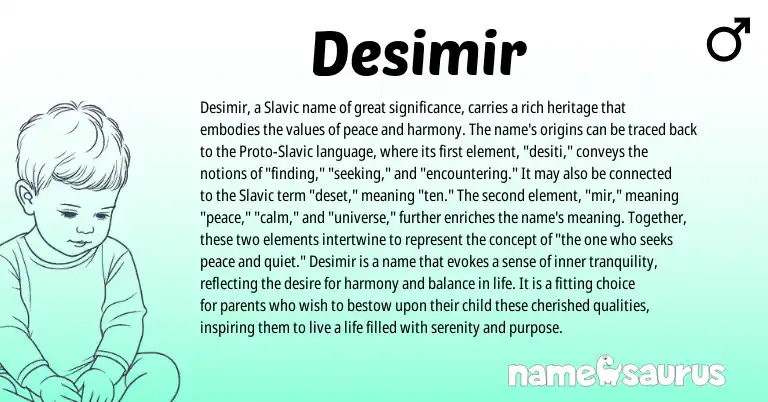 Infographic about Desimir name meaning, Desimir is a name from Slavic origin(s).