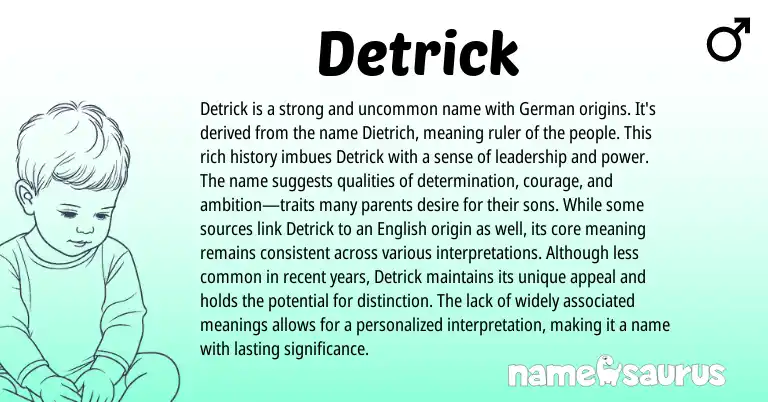 Infographic about Detrick name meaning, Detrick is a name from Germanic origin(s).