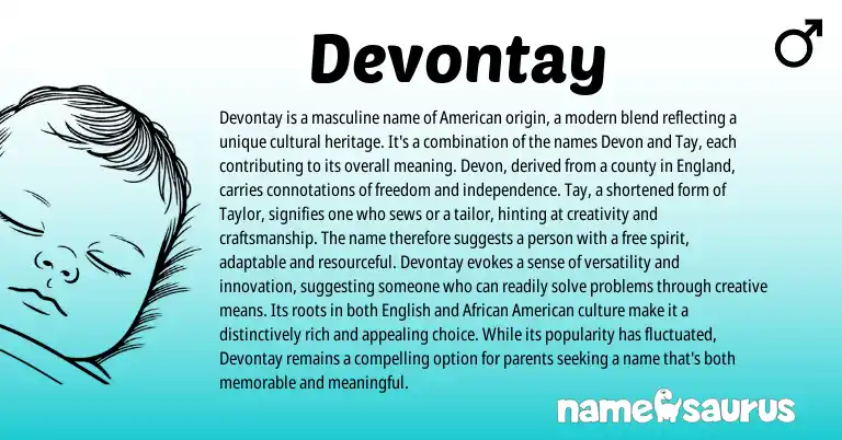 Infographic about Devontay name meaning, Devontay is a name from American origin(s).