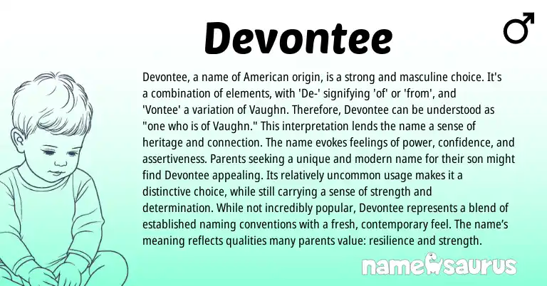 Infographic about Devontee name meaning, Devontee is a name from American origin(s).