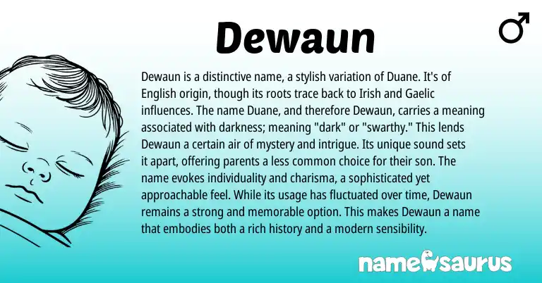 Infographic about Dewaun name meaning, Dewaun is a name from Gaelic, Irish, American origin(s).