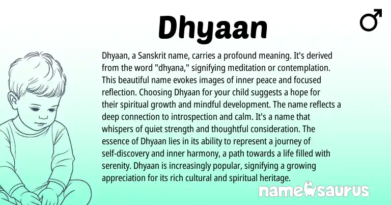 Infographic about Dhyaan name meaning, Dhyaan is a name from Indian, Sanskrit origin(s).