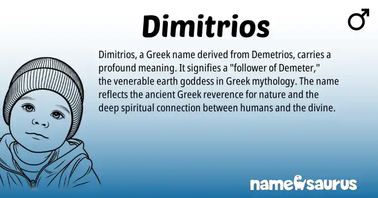 Infographic about Dimitrios name meaning, Dimitrios is a name from Greek origin(s).