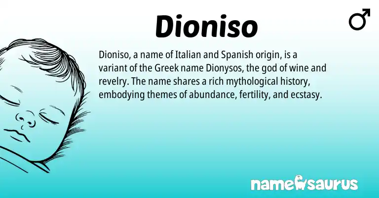 Infographic about Dioniso name meaning, Dioniso is a name from Spanish, Greek, Italian origin(s).