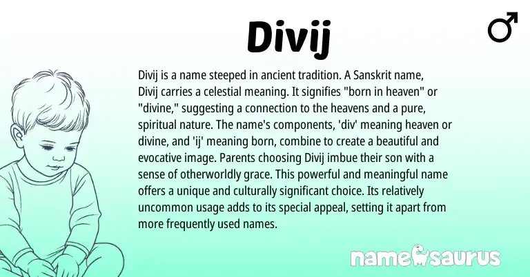 Infographic about Divij name meaning, Divij is a name from Indian, Sanskrit origin(s).